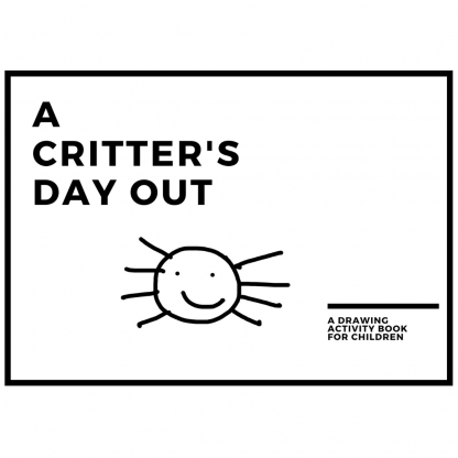 Front cover page of A Critter's Day Out Drawing Book